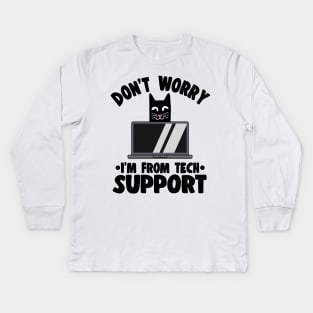 Funny Don´t Worry I´m From Tech Support Cat Kids Long Sleeve T-Shirt